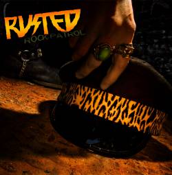 Rusted (CAN) : Rock Patrol
